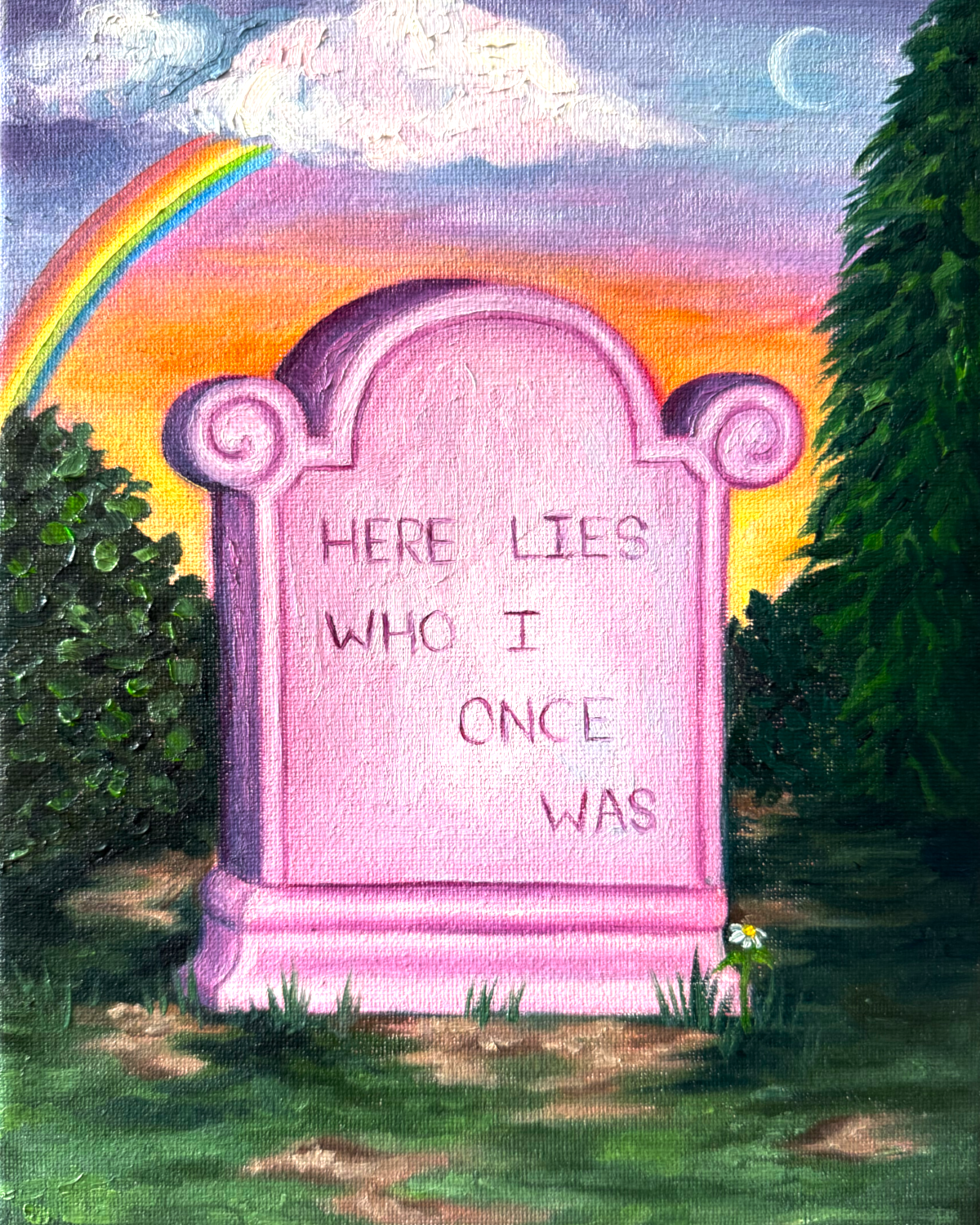 "Here lies who i once was" 8x10 oil on canvas