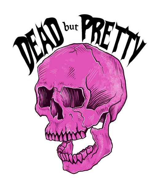 Dead but Pretty 2x2.5 (Sticker)